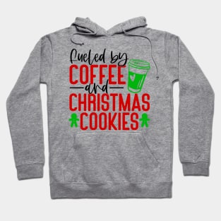 Fueled by Coffee and Christmas cookies Hoodie